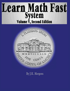 Learn Math Fast System Volume 5: Algebra 1