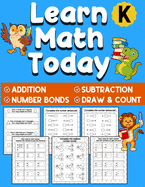 Learn Math Today: Addition and Subtraction Workbook for Kindergarten First Grade - Number Bonds Workbook - Ages 5-7