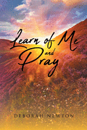 Learn of Me and Pray