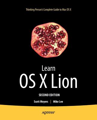 Learn OS X Lion - Meyers, Scott, and Lee, Mike