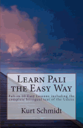 Learn Pali the Easy Way: Pali in 10 Easy Lessons Including the Complete Bilingual Text of the Udana
