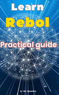 Learn Rebol: Practical Guide