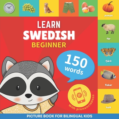 Learn swedish - 150 words with pronunciations - Beginner: Picture book for bilingual kids - Goose and Books