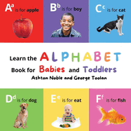 Learn the Alphabet Book: for Babies and Toddlers