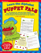 Learn-The-Alphabet Puppet Pals: Grades PreK-1