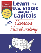 Learn the U.S. States and their Capitals with Cursive Handwriting: Cursive Writing Workbook for Kids ages 8-10 - Cursive Handwriting Practice Social Studies Terms - Includes Cursive Handwriting Chart