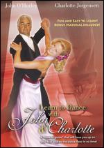 Learn to Dance with John O'Hurley and Charlotte Jorgensen [2 Discs] - 