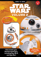 Learn to Draw Star Wars: Volume 2: How to Draw Your Favorite Characters, Including BB-8, Rey, and Kylo Ren!