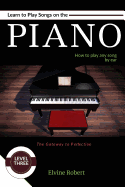 Learn to Play Songs on the Piano: How to Play Any Song by Ear