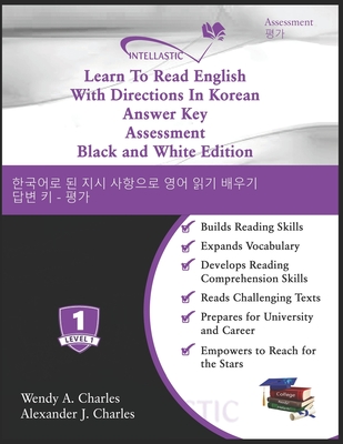 Learn To Read English With Directions In Korean Answer Key Assessment: Black and White Edition - Charles, Alexander J, and Charles, Wendy A
