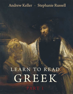 Learn to Read Greek, Part 1 - Keller, Andrew, and Russell, Stephanie