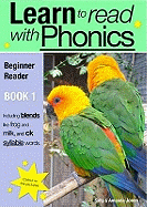 Learn to Read with Phonics: Beginner Reader v. 8, Bk. 1