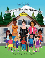 Learn to Sing in Harmony: Level One: Empathy Songs in English & Espaol