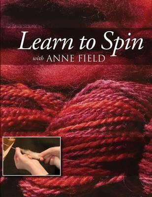 Learn to Spin with Anne Field - Field, Anne