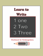 Learn to Write 123: Workbook for Kindergartens: This workbook is for kindergartens learning to write Numbers 1-20 ( 80 pages of Numbers, Patrice sheets, )