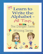 Learn to Write the Alphabet - All Toys: The Danger Twins