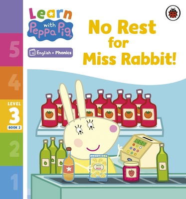 Learn with Peppa Phonics Level 3 Book 2 - No Rest for Miss Rabbit! (Phonics Reader) - Peppa Pig