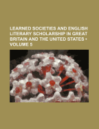 Learned Societies and English Literary Scholarship in Great Britain and the United States
