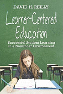 Learner-Centered Education: Successful Student Learning in a Nonlinear Environment