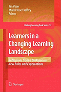 Learners in a Changing Learning Landscape: Reflections from a Dialogue on New Roles and Expectations