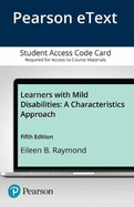 Learners with Mild Disabilities: A Characteristics Approach, Enhanced Pearson Etext with Loose-Leaf Version -- Access Card Package