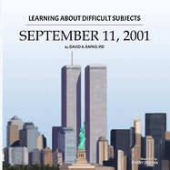 Learning About Difficult Subjects: September 11, 2001