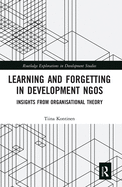 Learning and Forgetting in Development NGOs: Insights from Organisational Theory