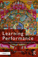 Learning and Performance: A Systemic Model for Analysing Needs and Evaluating Training