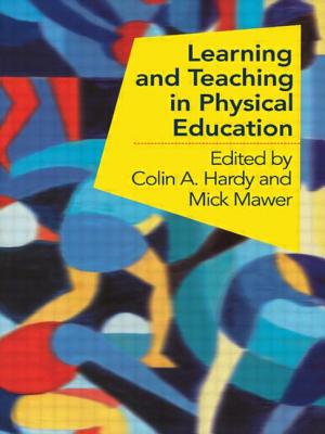 Learning and Teaching in Physical Education - Hardy, Colin (Editor), and Mawer, Mick (Editor)