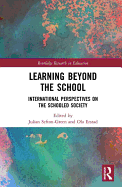 Learning Beyond the School: International Perspectives on the Schooled Society