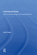 Learning By Doing: Science And Technology In The Developing World