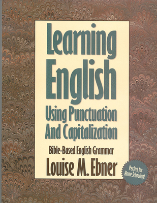 Learning English with the Bible: Punctuation & Capitalization - Ebner, Louise