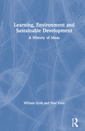 Learning, Environment and Sustainable Development: A History of Ideas