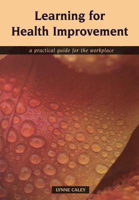 Learning for Health Improvement: Pt. 1, Experiences of Providing and Receiving Care - Caley, Lynne, and Boss, Pauline