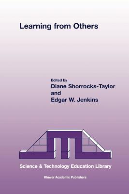 Learning From Others: International Comparisons in Education - Shorrocks-Taylor, Diane (Editor), and Jenkins, Edgar W. (Editor)