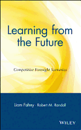 Learning from the Future: Competitive Foresight Scenarios