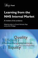 Learning from the NHS Internal Market: A Review of the Evidence