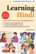 Learning Hindi: Speak, Read and Write Hindi with Manga Comics! a Language Guide for Self-Study (Free Online Audio & Flash Cards)
