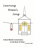 Learning Hosea's Song: A Novel Modern Commentary on the Book of Hosea