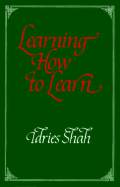Learning How to Learn: Psychology and Spirituality in the Sufi Way