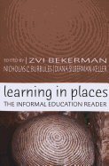 Learning in Places: The Informal Education Reader