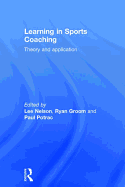 Learning in Sports Coaching: Theory and Application