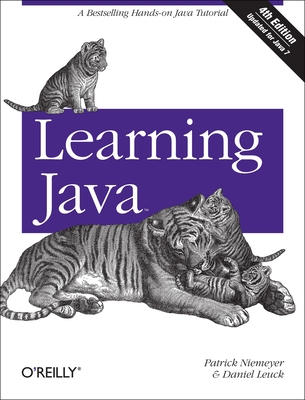 Learning Java: A Bestselling Hands-On Java Tutorial - Niemeyer, Patrick, and Leuck, Daniel