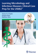 Learning Microbiology and Infectious Diseases: Clinical Case Prep for the USMLE