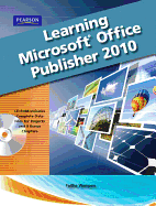 Learning Microsoft Office Publisher 2010, Student Edition