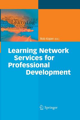 Learning Network Services for Professional Development - Koper, Rob (Editor)