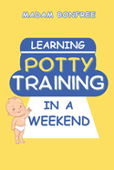 Learning Potty Training in a Weekend