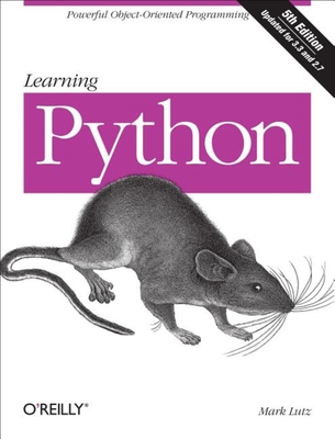 Learning Python: Powerful Object-Oriented Programming - Lutz, Mark
