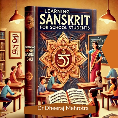 Learning Sanskrit For School Students - Dr Dheeraj Mehrotra