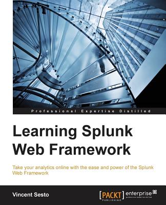 Learning Splunk Web Framework - Sesto, Vincent